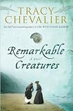 Remarkable Creatures: A Novel