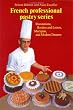French Professional Pastry Series : Decorations, Borders and Letters, Marzipan, Modern Desserts