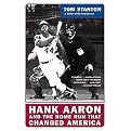 Hank Aaron And The Home Run That Changed America (Paperback)