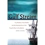 The Gulf Stream: Tiny Plankton, Giant Bluefin, and the Amazing Story of the Powerful River in the Atlantic (Caravan Book)
