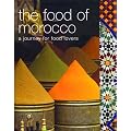 The Food of Morocco: A Journey for Food Lovers