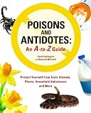 Poisons and Antidotes: An A-To-Z Guide