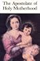 The Apostolate of Holy Motherhood