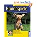Hundespiele: Hunde motivieren und besch�ftigen