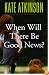 When Will There Be Good News?: A Novel