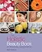The Holistic Beauty Book: With Over 100 Natural Recipes for Beautiful Skin