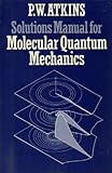 Solutions manual for Molecular quantum mechanics