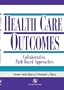 Health Care Outcomes: Collaborative Path-Based Approaches
