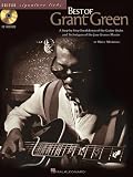 The Best of Grant Green: A Step-By-Step Breakdown of the Guitar Styles and Techniques of the Jazz Groove Master (Guitar Si...