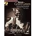 The Best of Grant Green: A Step-By-Step Breakdown of the Guitar Styles and Techniques of the Jazz Groove Master