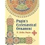 Pugin's Ecclesiastical Ornament (Pictorial Archives)