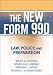 Books : The New Form 990: Law, Policy, and Preparation