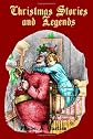 Christmas Stories and Legends: Twenty Christmas Tales by Hans Christian Andersen and Other Wonderful Authors (Timeless Classic Books)