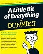 A Little Bit of Everything For Dummies