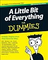 A Little Bit of Everything For Dummies