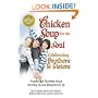 Chicken Soup for the Soul Celebrating Brothers and Sisters: Funnies and Favorites About Growing Up and Being Grown Up