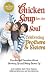 Chicken Soup for the Soul Celebrating Brothers and Sisters: Funnies and Favorites About Growing Up and Being Grown Up