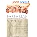 Barbarian Virtues: The United States Encounters Foreign Peoples at Home and Abroad, 1876-1917