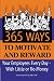 365 Ways to Motivate and Reward Your Employees Every Day: With Little or No Money