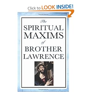 Spiritual Maxims of Brother Lawrence Brother Lawrence