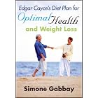 Click here to buy Edgar Cayce's Diet Plan for Optimal Health and Weight Loss by  Simone Gabbay and Edgar Cayce.