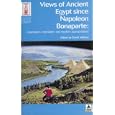 Views of Ancient Egypt since Napoleon Bonaparte: Imperialism, Colonialism and Modern Appropriations (Encounters With... by David Jeffreys