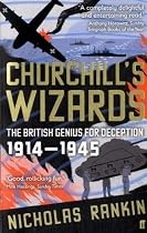 Churchill's Wizards: The British Genius for Deception, 1914-1945