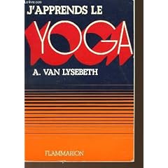 J'apprends le Yoga - pr�face de Jean Herbert
