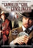 Gambler, The Girl And The Gunslinger