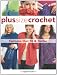 Plus Size Crochet: Fashions That Fit & Flatter