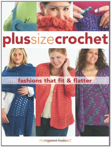 Plus Size Crochet: Fashions That Fit & Flatter