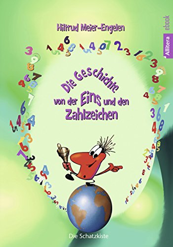 Die Geschichte von der Eins und den Zahlzeichen (German Edition)