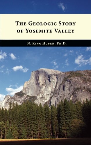 The Geologic Story of Yosemite Valley