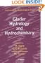 Glacier Hydrology and Hydrochemistry