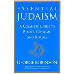 Essential Judaism: A Complete Guide to Beliefs, Customs & Rituals book cover