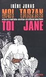 Moi Tarzan, toi Jane : Critique de la r�habilitation
