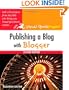 Publishing a Blog with Blogger: Visual QuickProject Guide (2nd Edition)
