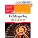 Publishing a Blog with Blogger: Visual QuickProject Guide (2nd Edition)