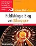 Publishing a Blog with Blogger: Visual QuickProject Guide (Visual QuickProject Guides)