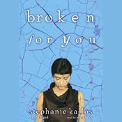Broken for You | [Stephanie Kallos]