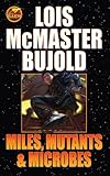 Miles, Mutants and Microbes (Vorkosigan Saga)