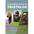 Manuel complet s'entra�ner pour le triathlon