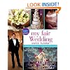 My Fair Wedding: Finding Your Vision . . . Through His Revisions!