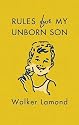Rules for My Unborn Son