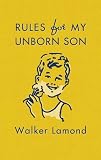 Rules for My Unborn Son