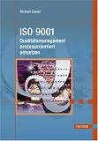 ISO 9001 - Qualitätsmanagement prozessorientiert umsetzen