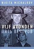 Five Evenings ( Pyat vecherov ) [ English subtitles ] [DVD]