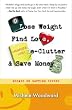 Lose Weight, Find Love, Declutter and Save Money