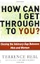 How Can I Get Through to You?: Closing the Intimacy Gap Between Men and Women