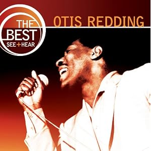 The Best: See & Hear, Otis Redding